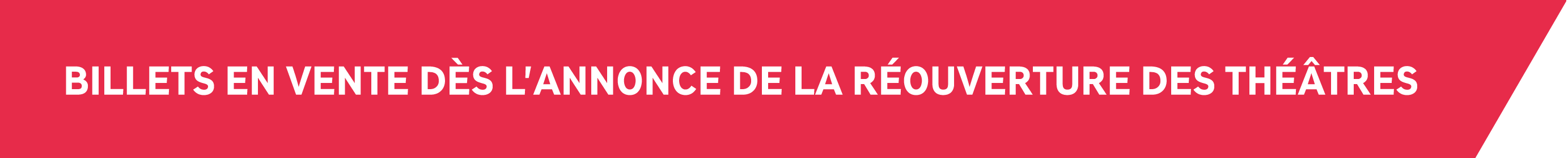 billets en vente dès la réouverture des théâtres