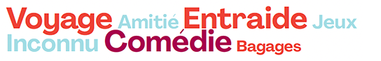 Nuage de mots Là-bas: Voyage, Amitié, Entraide, Jeux, Inconnu, Comédie, Bagages