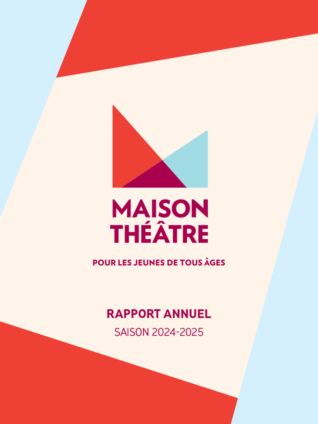 Rapport annuel public 2024-2025 de la Maison Théâtre