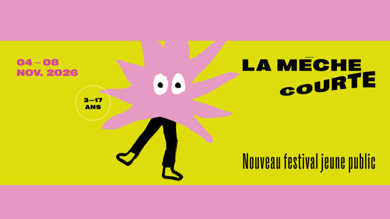 Du 4 au 8 novembre 2026, le festival pour les jeunes publics LA MÈCHE COURTE revient pour une seconde édition